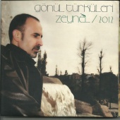 Zeynel - Gönül Türküleri 2012