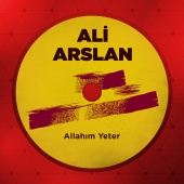 Ali Arslan - Allahım Yeter