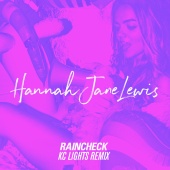 Hannah Jane Lewis - Raincheck [KC Lights Remix]
