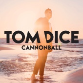 Tom Dice - Cannonball