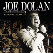 Joe Dolan & The RTÉ Concert Orchestra - Orchestrated [Vol. 2]