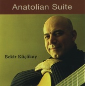Bekir Küçükay - Anatolian Suite