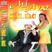 Ali Avaz - Hacı İle Bacı