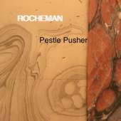 Rocheman - Pestle Pusher