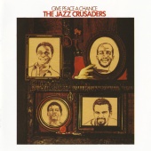 The Jazz Crusaders - Give Peace A Chance