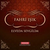 Fahri Işık - Elveda Sevgilim