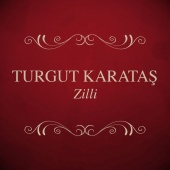 Turgut Karataş - Zilli