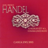 Handel & Slovak Filarmoni Orkestrası & Oliver Von Dohnany - Handel:Su Müzikleri Süiti No:1,Donanma Şenliği Müziği