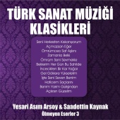 Bülent Arpacı - Yesari Asım Arsoy / Sadettin Kaynak Ölmeyen Eserler, Vol. 3
