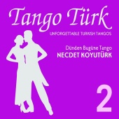 Celal İnce & Şecaattin Tanyerli & Yasemin Esmergül - Tango Türk 2 (Dünden Bugüne Tango)