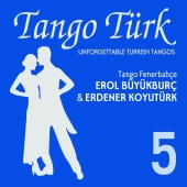 Erol Büyükburç & Erdener Koyutürk - Tango Türk 5 (Tango Fenerbahçe)