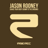 Jason Rooney - Shake Your Body Down to the Ground