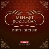 Mehmet Bozdoğan - Dertli Geceler