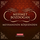 Mehmet Bozdoğan - Meyhanenin Köşesinden