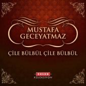 Mustafa Geceyatmaz - Çile Bülbül Çile Bülbül