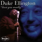 Duke Ellington - Love You Madly [Live]