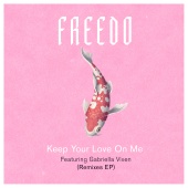 Freedo - Keep Your Love On Me [Remixes]