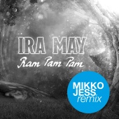 Ira May - Ram Pam Pam [Mikko Jess Remix]