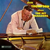 Jack Thompson - Plays The Hit Paraders