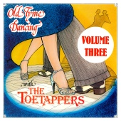 The Toetappers - Old Tyme Dancing Volume Three