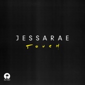 Jessarae - Touch [Rework]