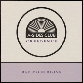 A-Sides Club - Bad Moon Rising