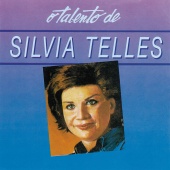 Sylvia Telles - O Talento De Silvia Telles