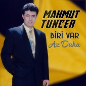 Mahmut Tuncer - Biri Var / Az Daha