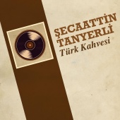 Şecaattin Tanyerli - Türk Kahvesi