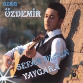 Ozan Özdemir - Sefan Olsun / Yaygara
