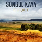 Songül Kaya - Gurbet