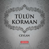 Tülün Korman - Ceylan