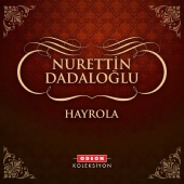 Nurettin Dadaloğlu - Hayrola