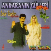 Ankaralı Turgut & Ankaralı Yasemin - Ankaranın Gülleri