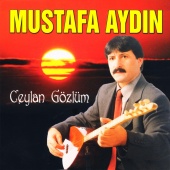 Mustafa Aydın - Ceylan Gözlüm