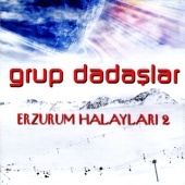 Grup Dadaşlar - Erzurum Halayları, Vol. 2