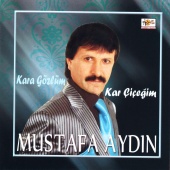Mustafa Aydın - Kara Gözlüm / Kar Çiçeğim