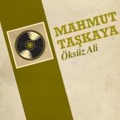 Mahmut Taşkaya - Öksüz Ali