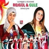Rojgül & Gule - Gowend u Dilana Me / Denge Jına