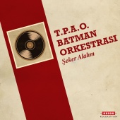 T.P.A.O. Batman Orkestrası - Şeker Alalım