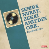 Semra Nuray & Zekai Apaydın Ork. - İstanbul Kızları