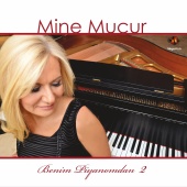 Mine Mucur - Benim Piyanomdan 2