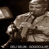 Deli Selim - Gogocular