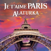 Ceyhun Çelik - Je t'aime Paris Alaturka