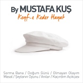 Mustafa Kuş - Keyf'e Keder Hayat