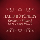 Halis Bütünley - Love Songs 19 (Romantic Piano 3)