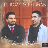 Turgay & Ferman - Kırma Hatırımı