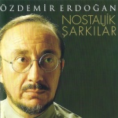 Özdemir Erdoğan - Nostaljik Şarkılar