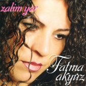 Fatma Akyüz - Zalim Yar