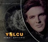 Kemal Ayyıldız - Yolcu (Anadolu Şiirleri)